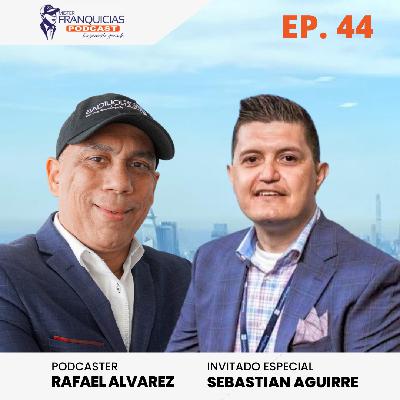 EP. 44: Sebastian Aguirre, haciendo un  NiceJob  con los Latinos en Franquicias