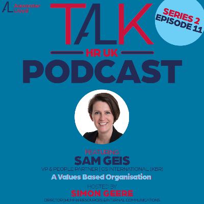 Season 2, Episode 11 🎧 Sam Geis @ KBR , "Creating a Values Based Organisation" 🎧
