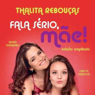 Fala Sério Mãe! - Thalita Rebouças