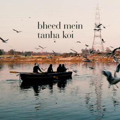 Bheed Mein Tanha Koi | poddarakshay