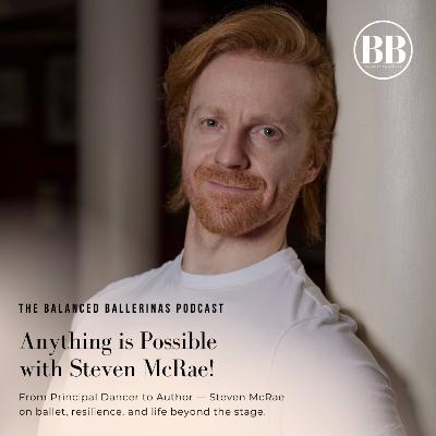 146. BONUS! Anything Is Possible With Steven McRae!