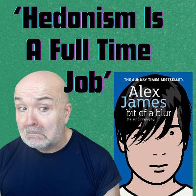 Alex James BOOK A Bit of a Blur is AMAZING. Britpop, Indie and the life of a 90s Rock Star. This Bit's Brilliant Podcast. Life's too short for bad books