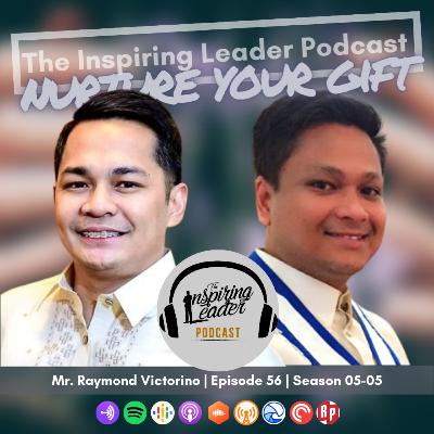Episode 56 - Nurture Your Gift with Raymond Victorino