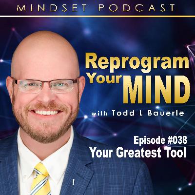 Your Greatest Tool Your Greatest Tool