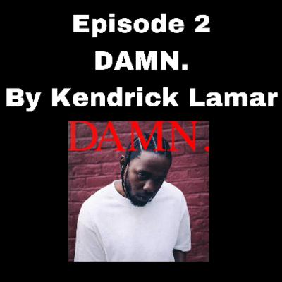 Alright Episode 2 - DAMN. By Kendrick Lamar