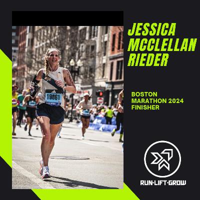 Ep. 36 | Jessica McClellan Rieder | 2024 Boston Marathon Finisher Ep. 36 | Jessica McClellan Rieder | 2024 Boston Marathon Finisher