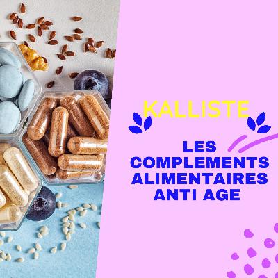 Les Compléments alimentaires anti-âge Les Compléments alimentaires anti-âge