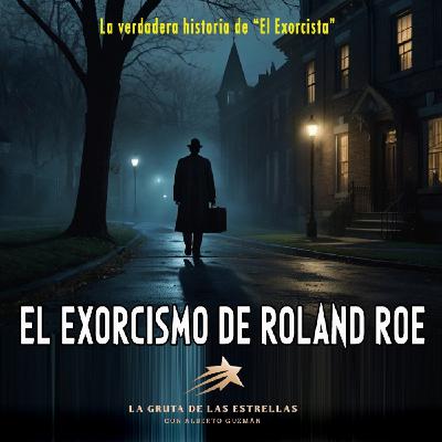 El Exorcismo de Roland Doe - El verdadero caso de "El Exorcista" - La Gruta de las Estrellas - EDENEX -
