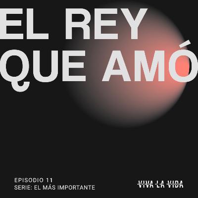 El rey que amó