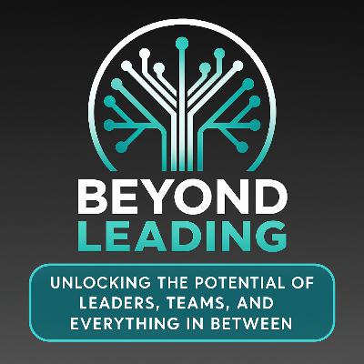 Welcome to Beyond Leading Welcome to Beyond Leading
