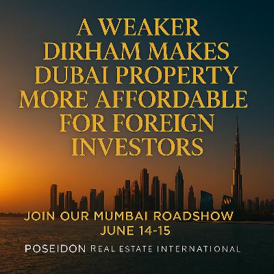 Currency Shift, Wealth Lift: Investing in Dubai While the Dirham Dips.