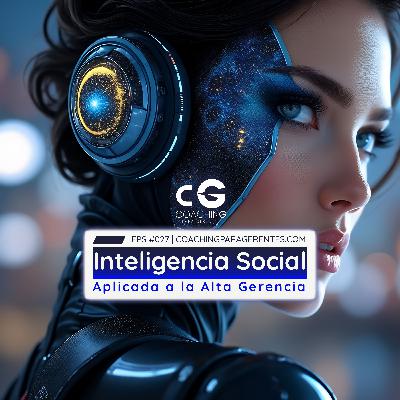 Inteligencia Social aplicada a la Alta Gerencia Inteligencia Social aplicada a la Alta Gerencia