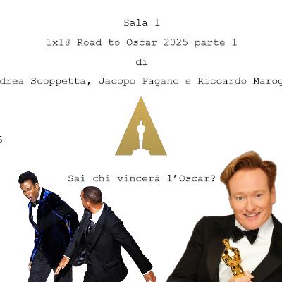 1x18 - Road to Oscars 2025, parte 1