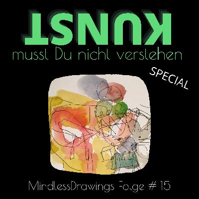 Folge #15 Mindless Drawings - Zeichnen ohne Verstand