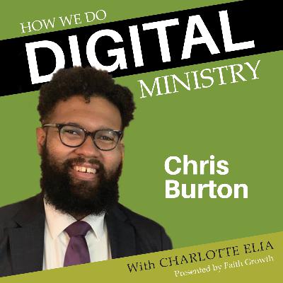 Chris Burton - "Di Baddest Chaplain" | How We Do Digital Ministry Episode 39 Chris Burton - "Di Baddest Chaplain" | How We Do Digital Ministry Episode 39