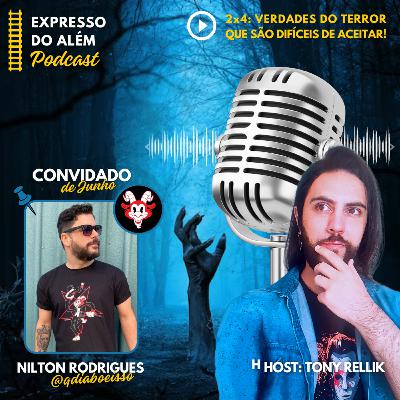 #2x4 - Verdades do Terror Que São Difíceis de Aceitar (com Nilton Rodrigues, do Que Diabo é Isso?) #2x4 - Verdades do Terror Que São Difíceis de Aceitar (com Nilton Rodrigues, do Que Diabo é Isso?)