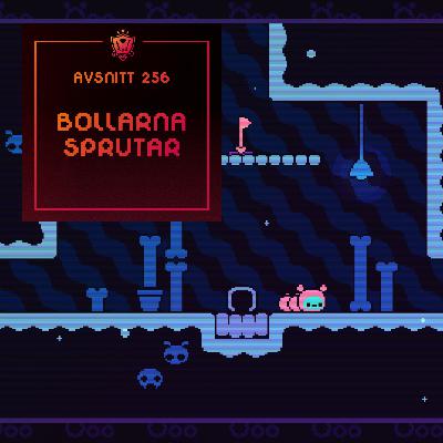 256. Bollarna sprutar