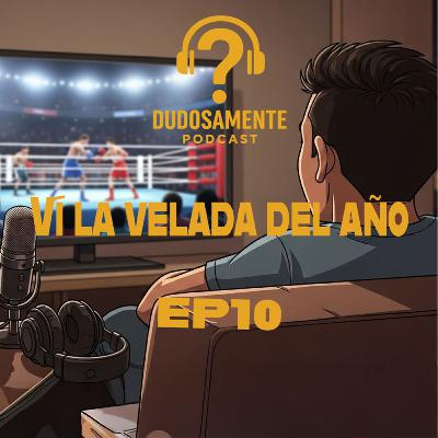 EP10 Vi la velada del año