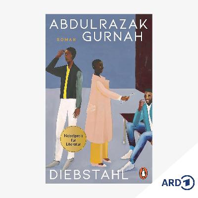 Neue Bücher: "Diebstahl" von Abdulrazak Gurnah