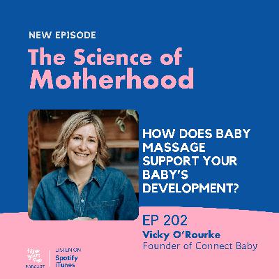 Ep 202. How Does Baby Massage Support Your Baby’s Development? Ep 202. How Does Baby Massage Support Your Baby’s Development?