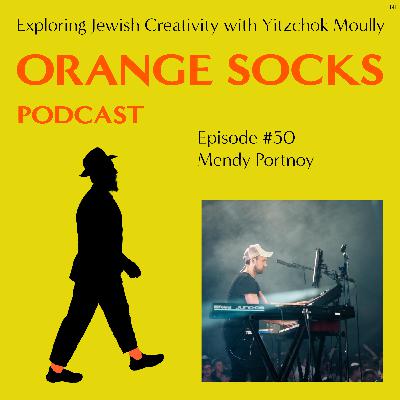 EP. 50 - Mendy Portnoy on Music, Soul, and Staying Authentic EP. 50 - Mendy Portnoy on Music, Soul, and Staying Authentic
