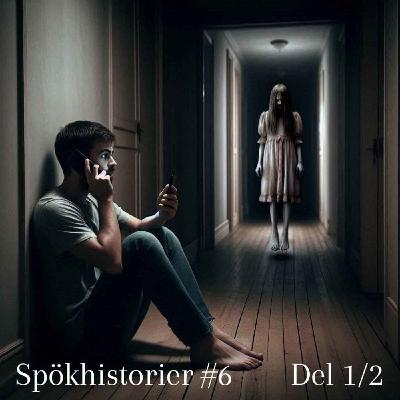 47. Spökhistorier #6 - Del 1/2
