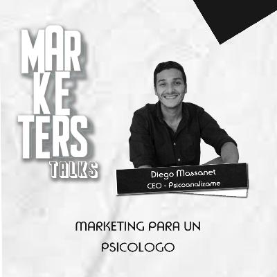 Marketing para un psicólogo #MarketersTalks Diego Massanet