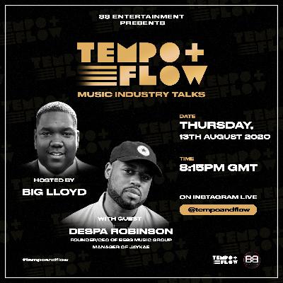 Manager of Jaykae and CEO of BE83 Music Group. Despa Robinson - Tempo & Flow Music Industry Talks