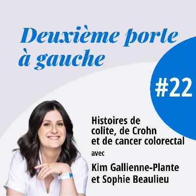 Histoires de Crohn, de colite et de cancer colorectal avec Kim et Sophie