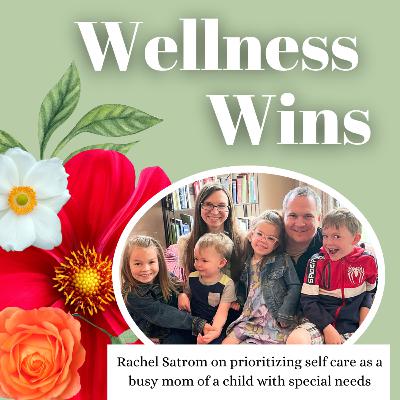 Rachel Satrom on prioritizing self-care as a busy mom and parent of a child with Prader-Willi syndrome