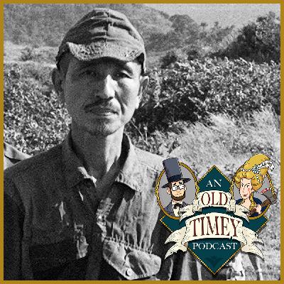 71: Hiroo Onoda Fights a Non-Existent War (Part 2)
