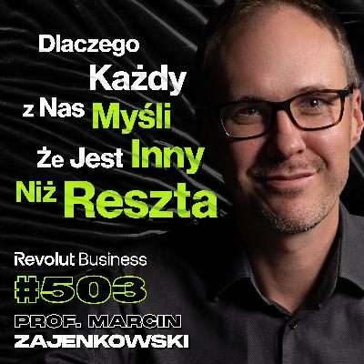 #503 Jak Kobiety Oceniają Inteligencję Mężczyzn? Ile w Nas z Narcyza? - prof. Marcin Zajenkowski
