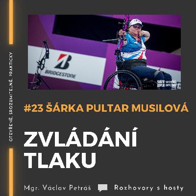 #23 Šárka Pultar Musilová - Zvládání tlaku