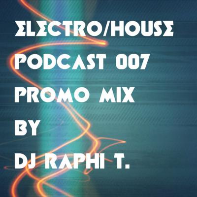 Electro/House Podcast #007 : Promo Mix Electro/House Podcast #007 : Promo Mix