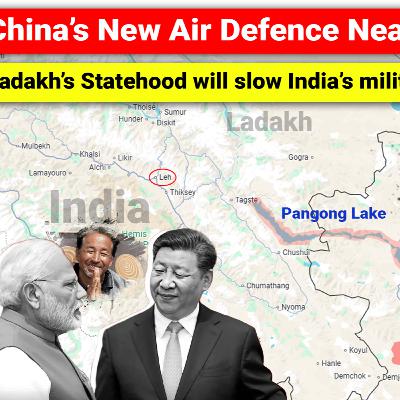 #262 China’s New Air Defence Near Pangong | Why Ladakh Statehood Will Slow India’s Military Response #262 China’s New Air Defence Near Pangong | Why Ladakh Statehood Will Slow India’s Military Response