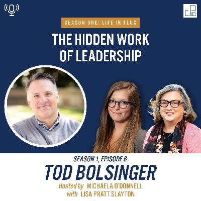 The Transformational Work of Adaptive Leadership with Tod Bolsinger The Transformational Work of Adaptive Leadership with Tod Bolsinger
