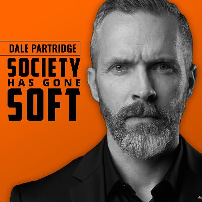 DALE PARTRIDGE | Why Society Has Become Effeminate (and, What to Do About It…)