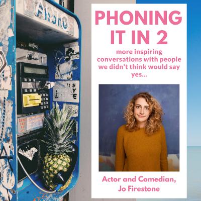 Phoning It In 2: Jo Firestone