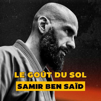 Pourquoi le vrai combat n’est pas sur le tatami, échange profond et authentique avec Samir Bensaïd !