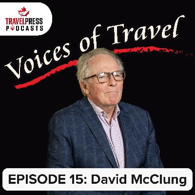 Voices of Travel – EPISODE 15: David McClung Voices of Travel – EPISODE 15: David McClung