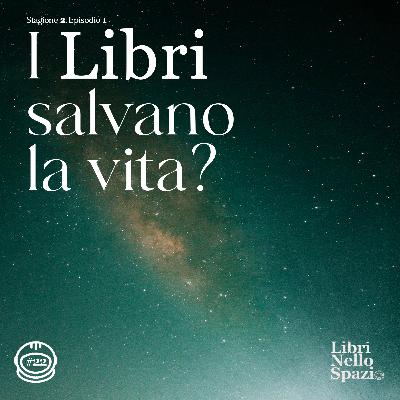 I Libri salvano la vita?