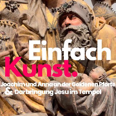 Reliefpaar „Joachim und Anna an der Goldenen Pforte“ sowie „Darbringung Jesu im Tempel“