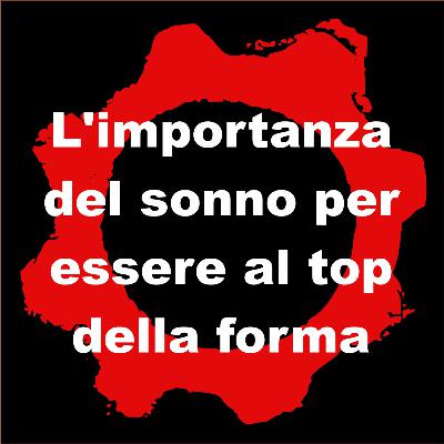 L'importanza del sonno per essere al top della forma L'importanza del sonno per essere al top della forma
