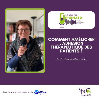 Comment améliorer l'adhésion thérapeutique des patients ?