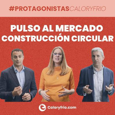 Pulso al mercado de la construcción circular ¿Cómo lograr aprovechar el máximo de la construcción?