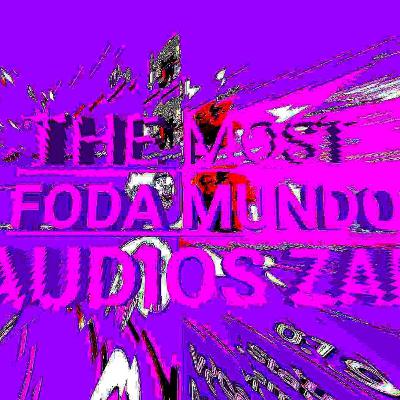 The Most Foda Mundo Áudios Zap #1 Sem nexo