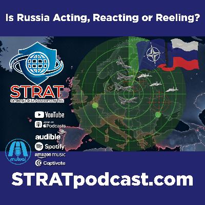 STRAT | September 19, 2025 | Is Russia Acting, Reacting or Reeling?