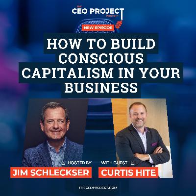 How to Build Conscious Capitalism in Your Business How to Build Conscious Capitalism in Your Business
