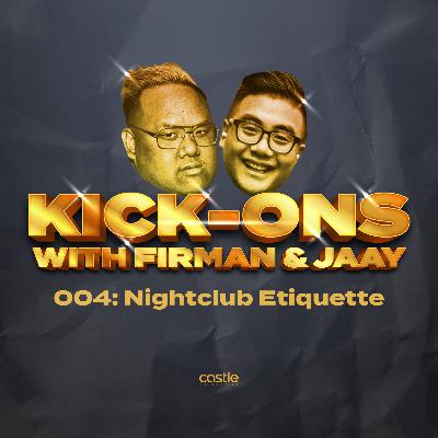 Episode 004: Nightclub Etiquette