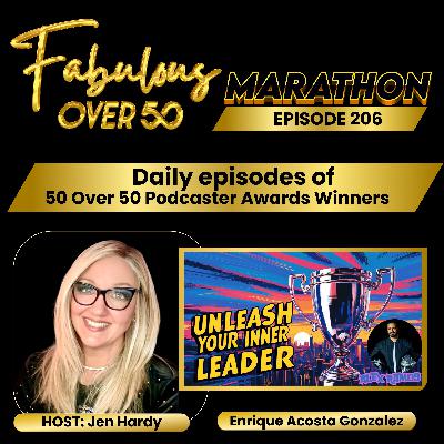 Developing the leader within with host Enrique Acosta Gonzales (50 Over 50 Podcaster Award Winner Series)
